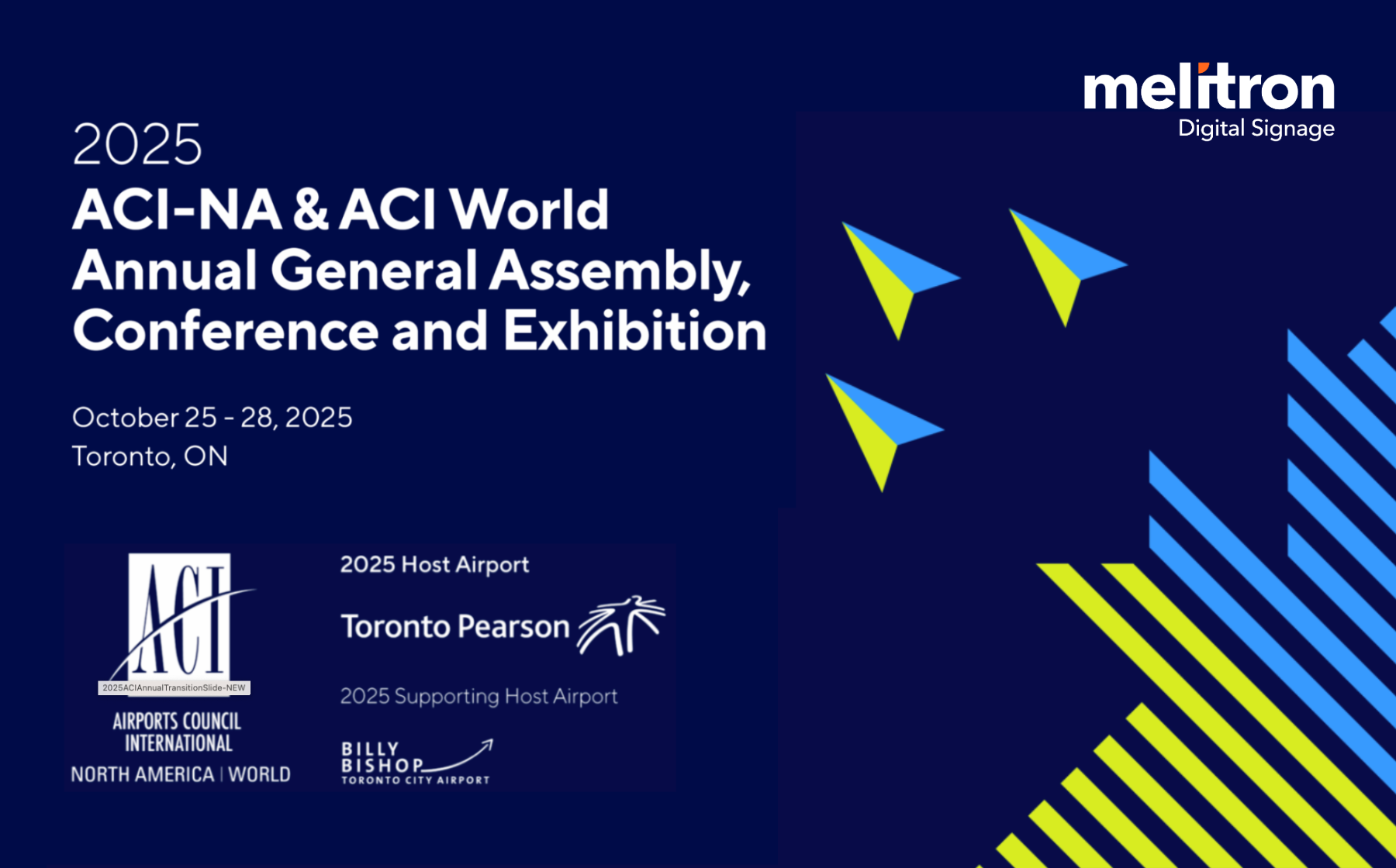 Melitron Digital Signage at the 2025 ACI-NA and ACI World Annual General Assembly, Conference and Exhibition taking place October 25 to 28 in Toronto